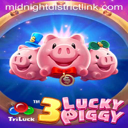 3LUCKYPIGGY: Explore the Midnight District