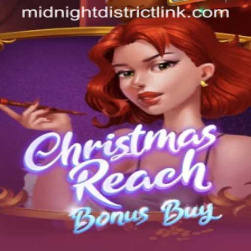 Exploring the Enchantment of ChristmasReachBonusBuy in the MIDNIGHT DISTRICT